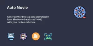Auto Movie Automatic Movie Posts Generator Plugin for WordPress 1.0.1破解版插件