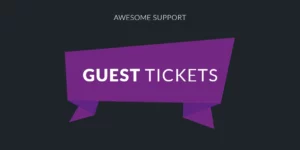 Awesome support Guest Tickets 2.1.1破解版插件