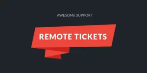 Awesome support Remote Tickets 1.4.0破解版插件