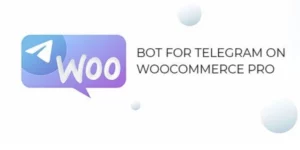 Bot for Telegram on WooCommerce PRO 1.1.2破解版插件