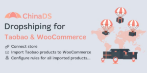 ChinaDS – WooCommerce Tmall-Taobao Dropshipping 1.0.3破解版插件
