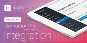 Elementor Pro Form Widget Bitrix24 CRM Integration 1.6.2破解版插件