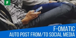 F-omatic Automatic Post Generator and Social Network Auto Poster – CodeRevolution 3.3.9.3破解版插件