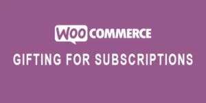 Gifting for WooCommerce Subscriptions 2.7.0破解版插件