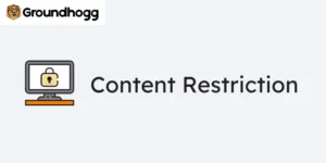 Groundhogg – Content Restriction 2.1.2.1破解版插件