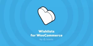 Iconic Wishlists for WooCommerce 1.6.0破解版插件