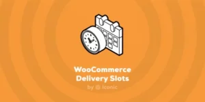 Iconic WooCommerce Delivery Slots 2.4.0破解版插件
