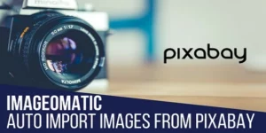 Imageomatic Royalty Free Image/Video Post Generator Plugin for WordPress 1.1.1破解版插件