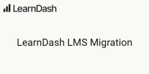 LearnDash LMS Migration 1.1.0破解版插件