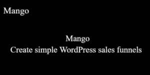 Mango – Create simple WordPress sales funnels 1.3.84破解版插件