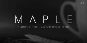 Maple | Clean Minimal Multi-Purpose WordPress Theme 5.2破解版主题