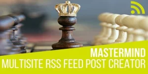 Mastermind Multisite RSS Feed Post Generator Plugin for WordPress 1.5.1破解版插件