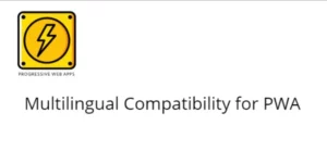 Multilingual Compatibility for PWA 1.2破解版插件