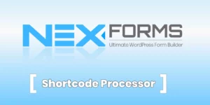 NEX-Forms Shortcode Processor Add-on 7.5.12.1破解版插件