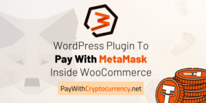 Pay With MetaMask For WooCommerce Pro 1.6.2破解版插件