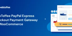 PayPal Express Checkout Payment Gateway for WooCommerce [webtoffee] 1.4.3破解版插件