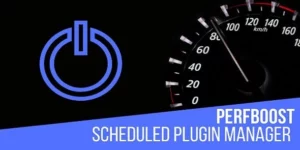 PerfBoost Scheduled Plugin Manager Boost WordPress Performance 1.0破解版插件