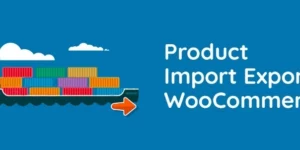 Product Import Export Plugin for WooCommerce 3.8.3破解版插件