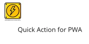 Quick Action for PWA 1.1破解版插件
