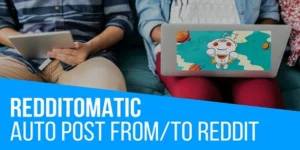 Redditomatic Automatic Post Generator and Reddit Auto Poster – CodeRevolution 1.4.6.2破解版插件