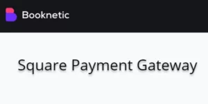 Square payment gateway for Booknetic 1.1.0破解版插件