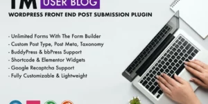 TM User Blog WordPress Front End Post Submission Plugin 1.3破解版插件