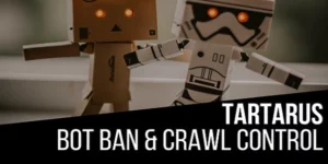 Tartarus Bot Ban Crawl Control Plugin for WordPress 1.4.8.1破解版插件