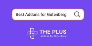 The Plus Addons for Gutenberg Block Editor 3.2.10破解版插件