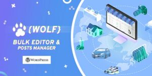 WOLF WordPress Posts Bulk Editor and Manager Professional Posts bulk edit 2.0.6破解版插件