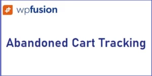 WP Fusion Abandoned Cart Tracking 1.7.1破解版插件
