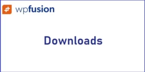 WP Fusion Downloads 1.2.2破解版插件