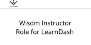 Wisdm Instructor Role for LearnDash 5.5.0破解版插件