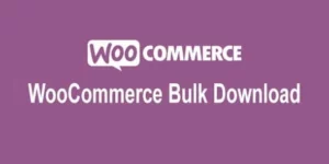 WooCommerce Bulk Download 1.2.15破解版插件