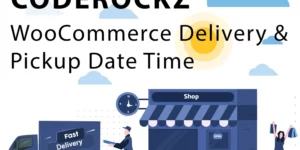 WooCommerce Delivery Pickup Date Time By CodeRockz 1.4.16破解版插件
