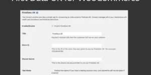 WooCommerce FirstData UK 1.1.5破解版插件
