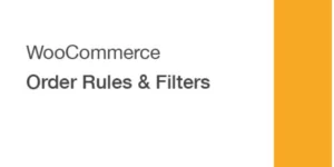 WooCommerce Order Rules Filters 1.5.3破解版插件