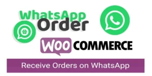 WooCommerce WhatsApp Order Receive Orders using WhatsApp WooCommerce Plugin 3.1.0破解版插件