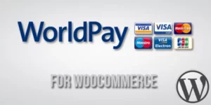 WorldPay Gateway for WooCommerce 5.3.6破解版插件