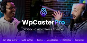 WpCasterPro Podcast WordPress Theme with Non-Stop Player Monetization System 1.5.1破解版主题